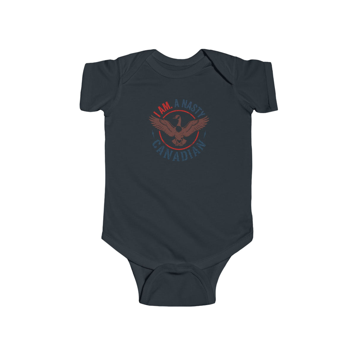 I AM. A. Nasty Canadian Infant Bodysuit - Cute Patriotic Baby Onesie