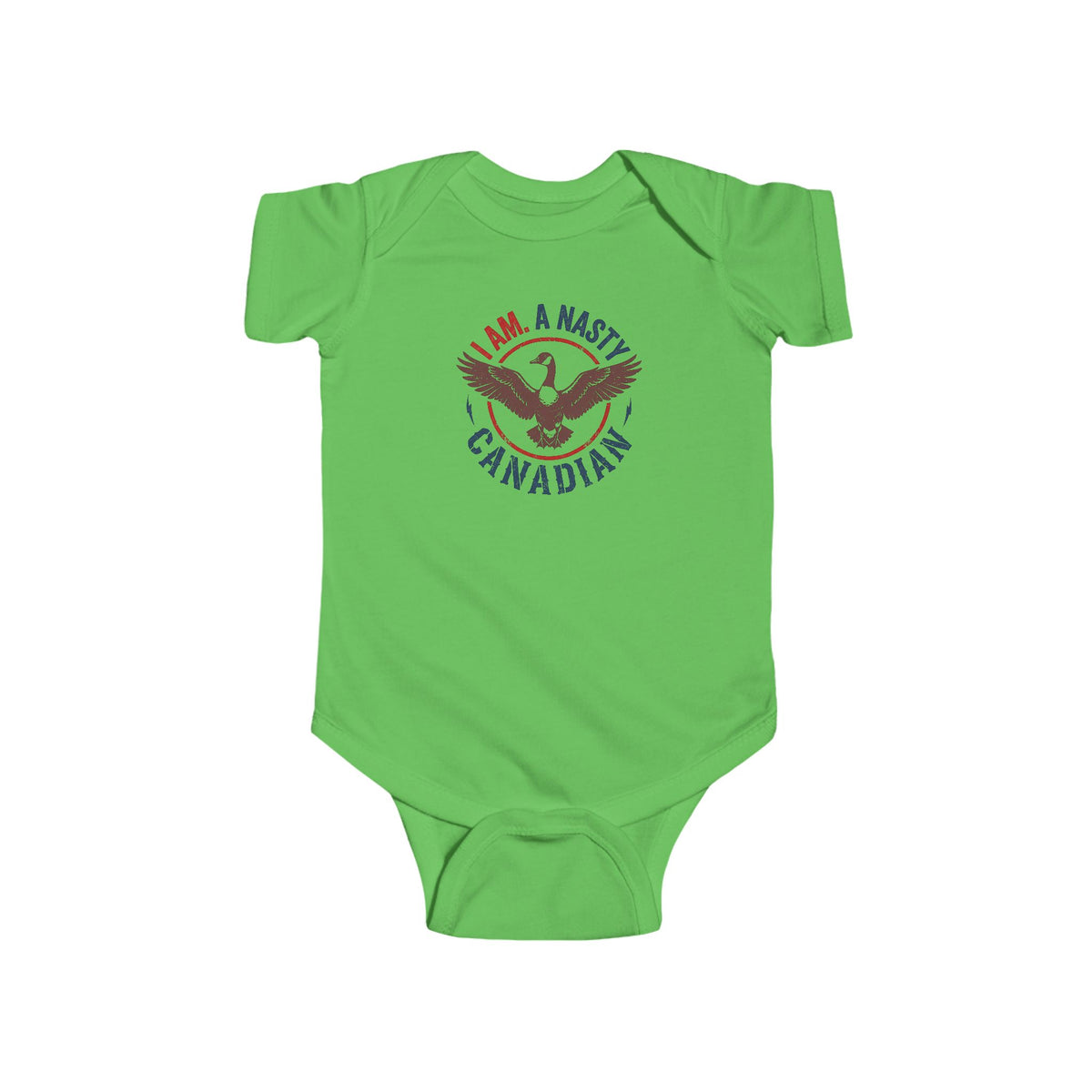 I AM. A. Nasty Canadian Infant Bodysuit - Cute Patriotic Baby Onesie