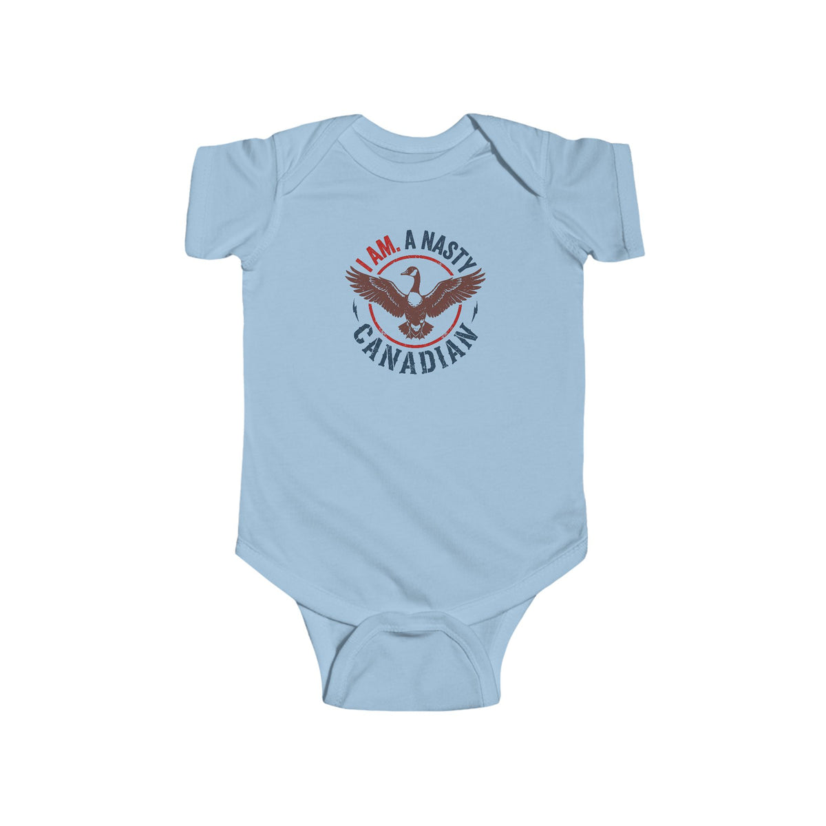 I AM. A. Nasty Canadian Infant Bodysuit - Cute Patriotic Baby Onesie