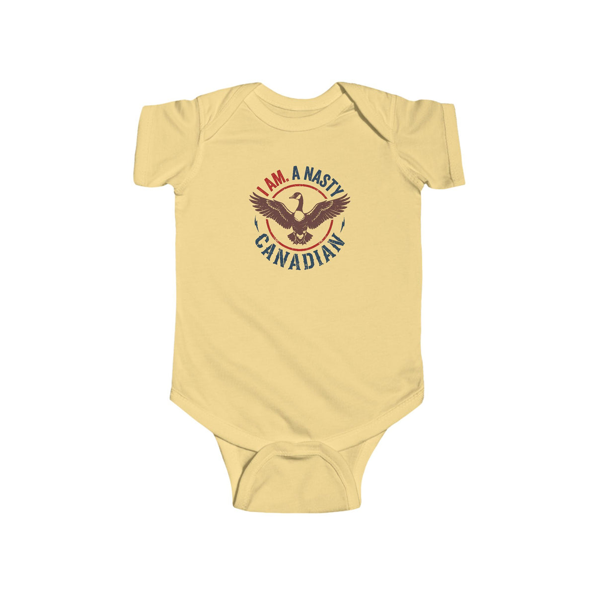 I AM. A. Nasty Canadian Infant Bodysuit - Cute Patriotic Baby Onesie