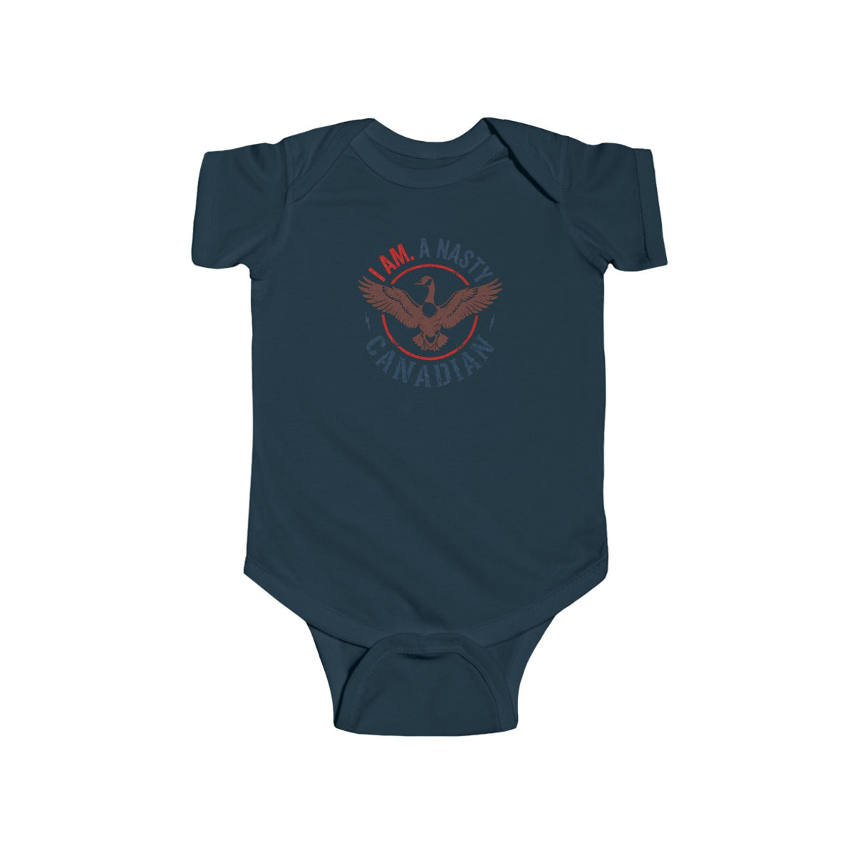 I AM. A. Nasty Canadian Infant Bodysuit - Cute Patriotic Baby Onesie
