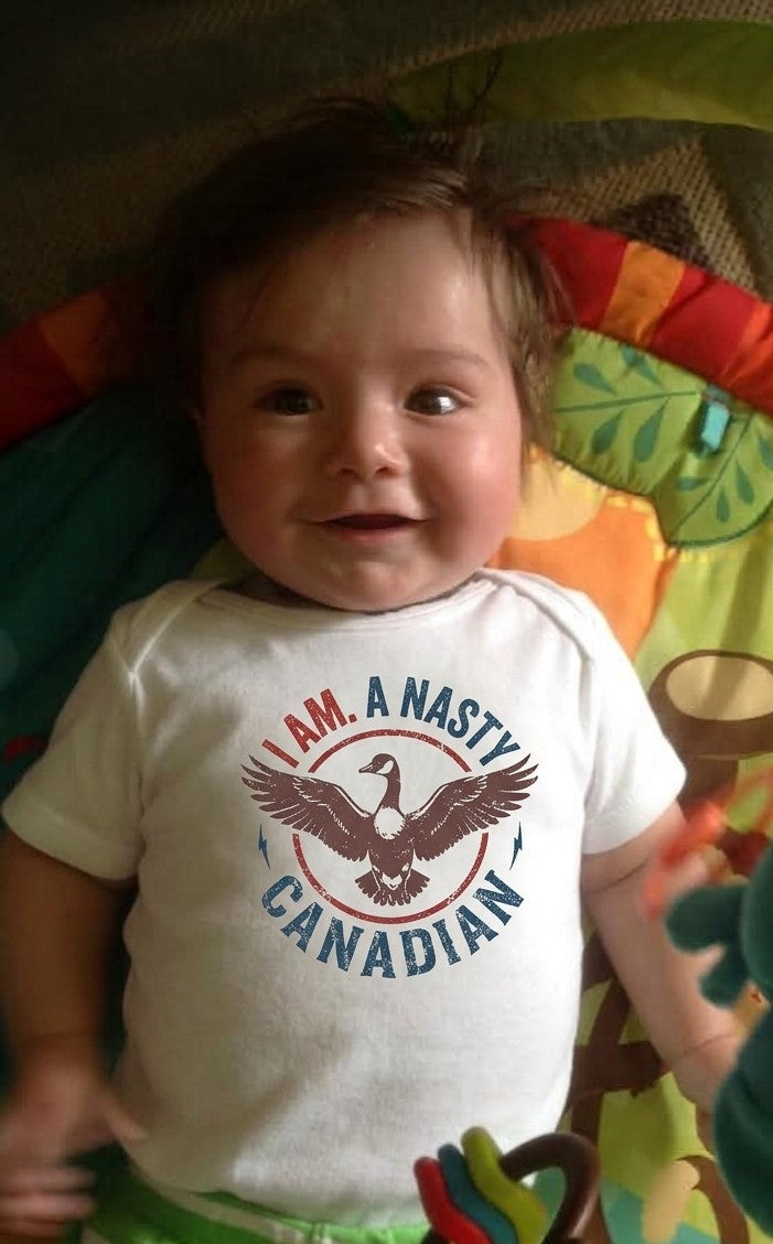 I AM. A. Nasty Canadian Infant Bodysuit - Cute Patriotic Baby Onesie