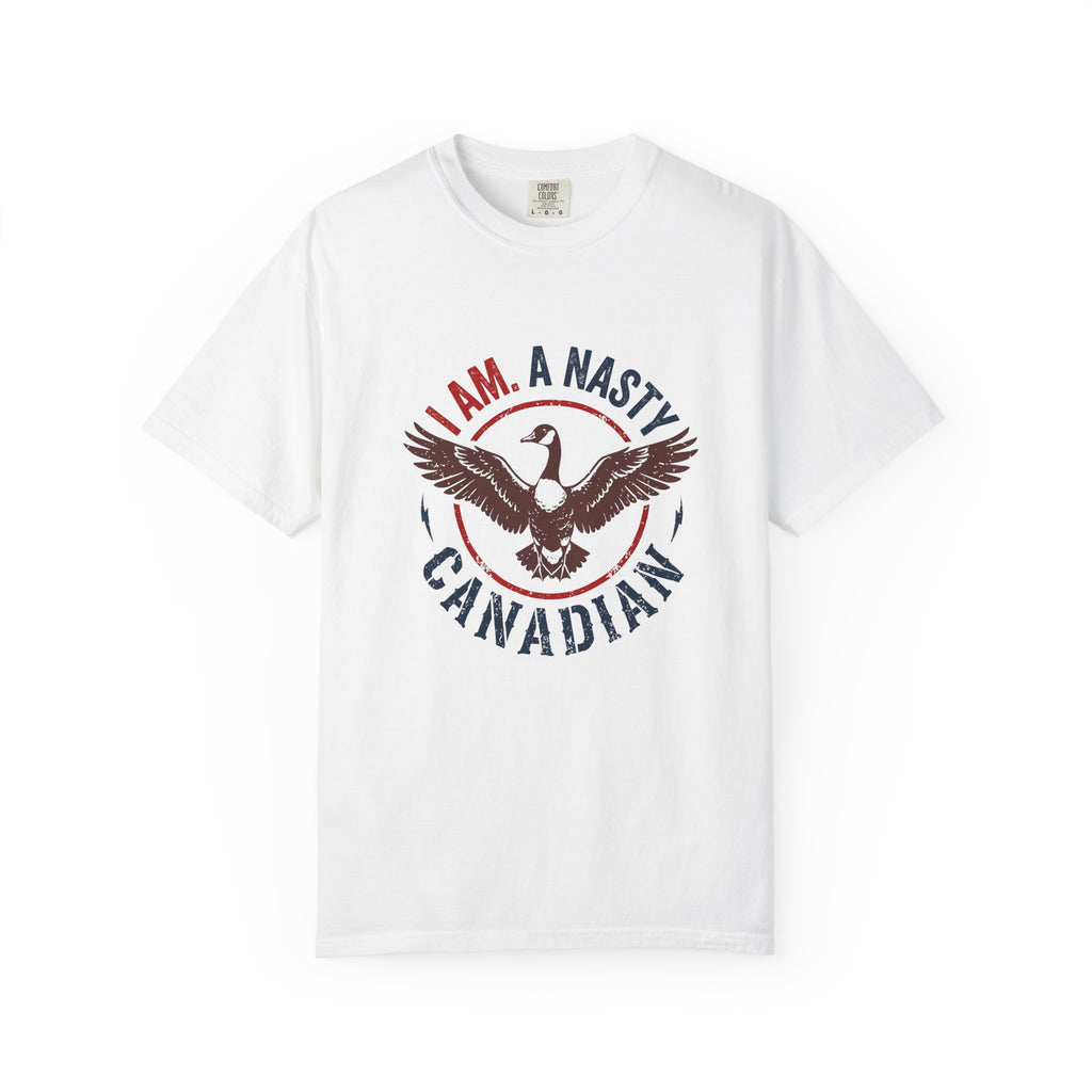 "I AM. A NASTY CANADIAN" T-Shirt – Limited Run
